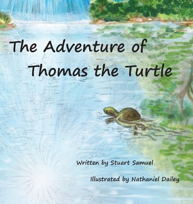 The Adventure of Thomas the Turtle by Samuel, Stuart