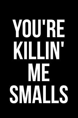 You're Killin' Me Smalls by Anderson, James