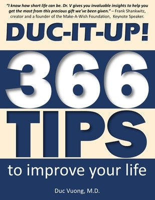 Duc-It-Up!: 366 Tips to Improve Your Life by Vuong, Duc C.