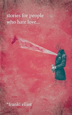 stories for people who hate love... by Stucky, Shawn