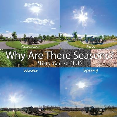Why Are There Seasons? by Carty, Misty