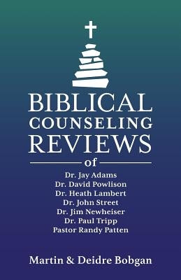 Biblical Counseling Reviews by Bobgan, Deidre N.