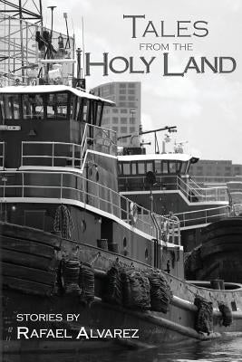 Tales from the Holy Land by Alvarez, Rafael