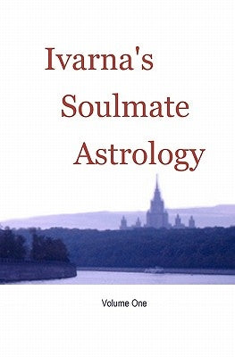 Soulmate Astrology by Kalinkova, Ivarna