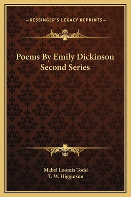 Poems by Emily Dickinson Second Series by Todd, Mabel Loomis