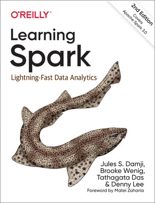 Learning Spark: Lightning-Fast Data Analytics by Damji, Jules S.