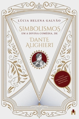 Simbolismos em A Divina Comédia, de Dante Alighieri by Galvão, Lúcia Helena