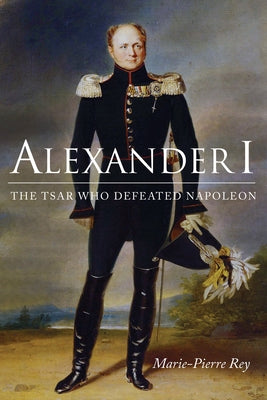 Alexander I by Rey, Marie-Pierre