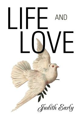 Life and Love by Early, Judith