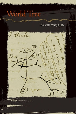 World Tree by Wojahn, David
