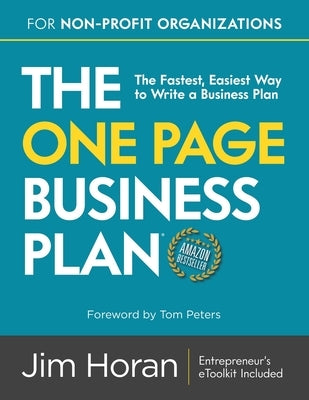 The One Page Business Plan for Non-Profit Organizations: The Fastest, Easiest Way to Write a Business Plan by Peters, Tom