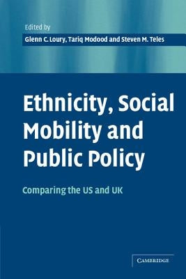 Ethnicity, Social Mobility, and Public Policy by Loury, Glenn C.