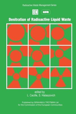 Denitration of Radioactive Liquid Waste by Cécille, L.