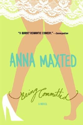 Being Committed by Maxted, Anna
