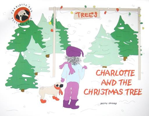 Charlotte and the Christmas Tree by Strong, Gerry