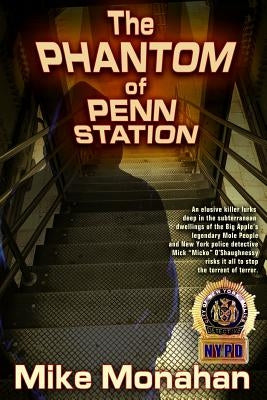 The Phantom of Penn Station by Monahan, Mike