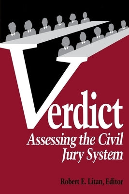 Verdict: Assessing the Civil Jury System by Litan, Robert E.