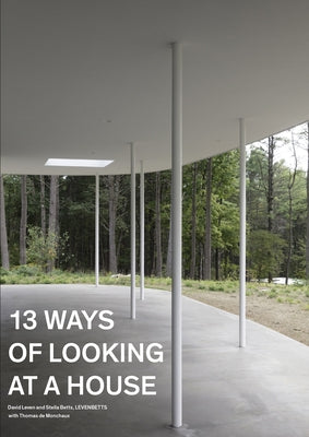 Thirteen Ways of Looking at a House by Betts, Stella