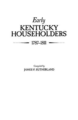 Early Kentucky Householders, 1787-1811 by Sutherland, James Franklin