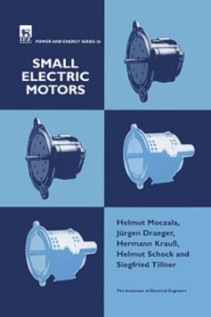 Small Electric Motors by Moczala, Helmut