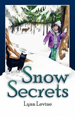 Snow Secrets by Levine, Lynn