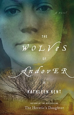 The Wolves of Andover by Kent, Kathleen