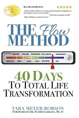 The Flow Method: : 40 Days to Total Life Transformation by Gaiseanu Ph. D., Florin