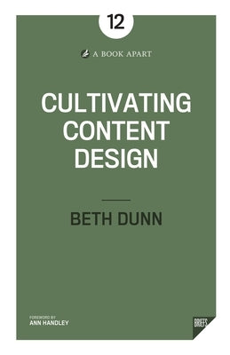 Cultivating Content Design by Dunn, Beth