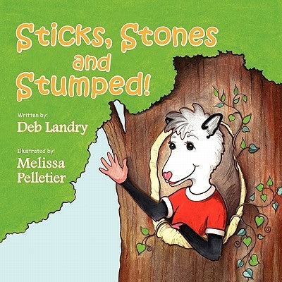 Sticks Stones and Stumped by Landry, Deb