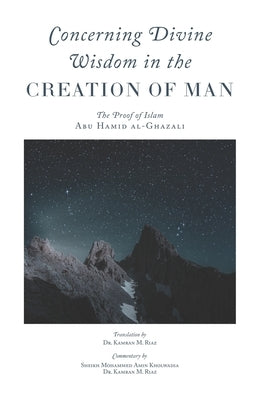 Concerning Divine Wisdom in the Creation of Man by Riaz, Kamran M.