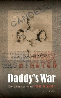 Daddy's War: Greek American Stories by Kacandes, Irene