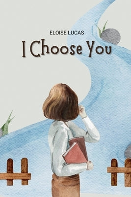I Choose You by Lucas, Eloise