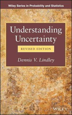 Understanding Uncertainty by Lindley, Dennis V.