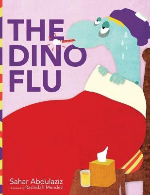 The Dino Flu by Mendez, Rashidah