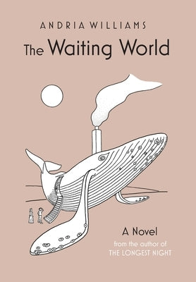 The Waiting World by Williams, Andria