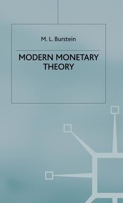 Modern Monetary Theory by Burstein, M. L.