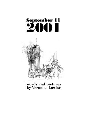 September 11, 2001: Words and Pictures by Lawlor, Veronica