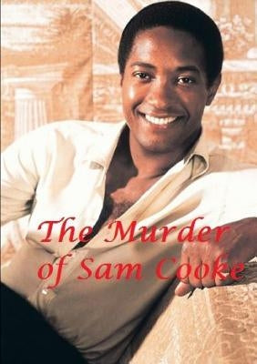 The Murder of Sam Cooke by Lime, Harry