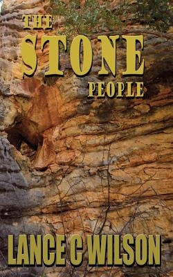 The Stone People by Wilson, Lance C.