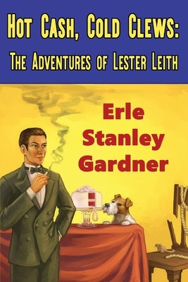 Hot Cash, Cold Clews by Gardner, Erle Stanley