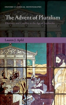 Advent of Pluralism Ocm C by Apfel, Lauren J.
