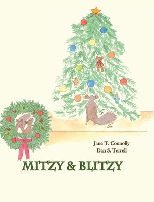 Mitzy & Blitzy: A Christmas Story by Connolly, Jane T.