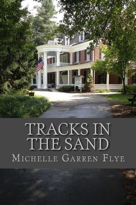 Tracks in the Sand by Flye, Michelle Garren