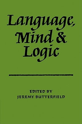 Language Mind and Logic by Butterfield