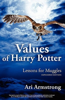 Values of Harry Potter: Lessons for Muggles, Expanded Edition by Armstrong, Ari