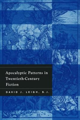 Apocalyptic Patterns in Twentieth-Century Fiction by Leigh, David