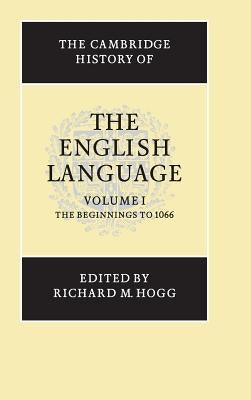 The Cambridge History of the English Language by Hogg, Richard M.