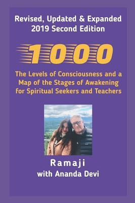 1000: The Levels of Consciousness and a Map of the Stages of Awakening for Spiritual Seekers and Teachers by Devi, Ananda