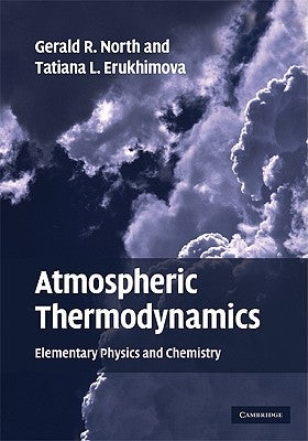 Atmospheric Thermodynamics by North, Gerald R.