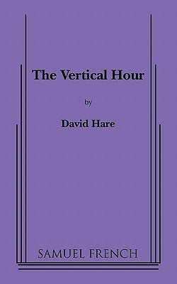 The Vertical Hour by Hare, David